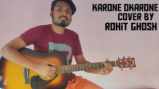 Karone Okarone  কারণে অকারণে   Minar rahman  Cover by Rohit Ghosh [upl. by Aymer974]