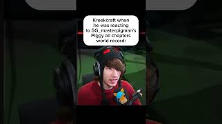 ‎KreekCraft during his reaction to SGmasterpigmans Piggy all chapters world record speedrun [upl. by Alilahk]