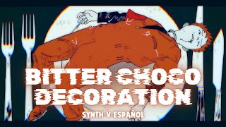 【SYNTH V】Bitter Choco Decoration【ESPAÑOL】【Gumi Megpoid】 [upl. by Morris]