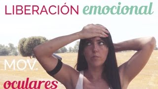 Ejercicio de Liberación emocional con Movimientos oculares 🌟QILIMBIC® [upl. by Airpal]