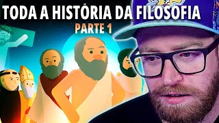 TODA a HISTÓRIA da FILOSOFIA Parte 01  Luba Reage EpifaniaExperiencia [upl. by Kasper]