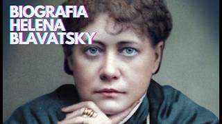 A Vida de Helena Blavatsky Resumo Biográfico [upl. by Severin894]