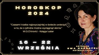 1622WRZEŚNIA 2024 🗓 „Czasami trzeba najzwyczajniej w świecie uwierzyćquot 🗓 HOROSKOP ASTROLOGIA [upl. by Eenhat]