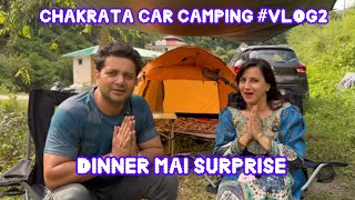 FIRST CAMPING  CHAKRATA  FUN AND ADVENTURE vlog2 [upl. by Gonick]