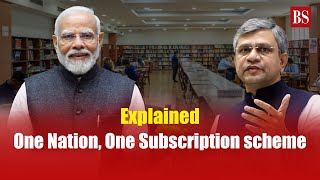 Explained What is One Nation One Subscription scheme  Modi Cabinet  Union Government [upl. by Ydnelg]