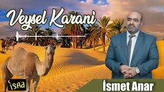 İsmet Anar I Veysel Karani I Yeni İlahi [upl. by Kiyoshi]