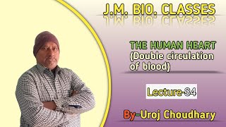 The human heartDouble circulation of bloodClass10th biologyJMBioClasses [upl. by Kay257]