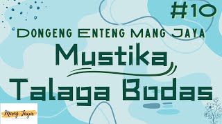 MUSTIKA TALAGA BODAS 10 Dongeng Enteng Mang Jaya Carita Sunda MangJayaOfficial [upl. by Nivan]