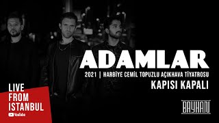 Adamlar  Kapısı Kapalı Live From Istanbul [upl. by Ahsienel]