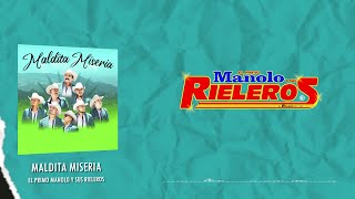 El Primo Manolo y Sus Rieleros  Maldita Miseria Video Lyric [upl. by Aurore]