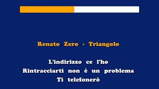 Renato Zero  Triangolo Karaoke  320Kbs [upl. by Casmey741]