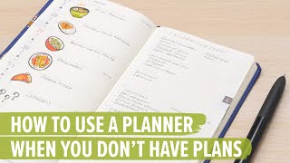 How To Use A Planner When You Don’t Have Plans [upl. by Ranip299]