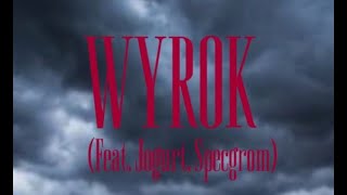 Wyrok  Rubin Feat Jogurt Specgrom [upl. by Tubb219]