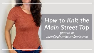 How to Knit the Main Street Summer Top  Pattern Tutorial [upl. by Anaihs]