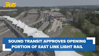 Sound Transit approves opening portion of East Link Extension amid project delay [upl. by Blaine]