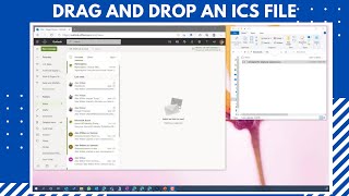 Drag and Drop an ICS file to your Outlook Calendar [upl. by Nannaihr]