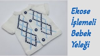 Ekose İşlemeli Yelek Yapımı Yeni Doğan Bebek Yeleği [upl. by Giark]