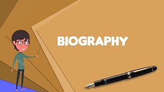 What is Biography Explain Biography Define Biography Meaning of Biography [upl. by Ahsad]