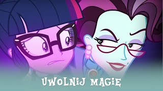 Uwolnij Magię  Piosenka z Equestria Girls [upl. by Ecirtnuahs]