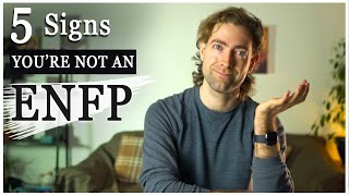 5 Signs Youre Not An ENFP [upl. by Hetty]