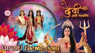 Devi Adi Parashakti Serial Parvati theme song [upl. by Aehcsrop]