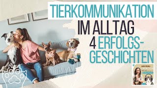 Mit Tierkommunikation hat sich ihr Leben verändert 4 Erfolge  Hund Katze Pferd Alpaka [upl. by Emerson]