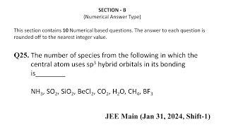 Q25 JEE Main Chemistry PYQ Jan 31 2024 Shift 1  The number of species from the following in [upl. by Nnairda]