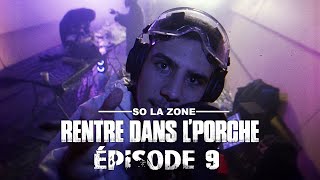 So La Zone  Rentre dans le porche  Épisode 9 Clip Officiel [upl. by Dnaloy42]