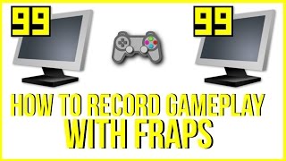 How To Record Gameplay Video With Fraps  Full Tutorial [upl. by Endres]