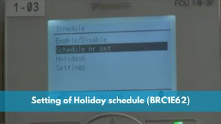 Setting of Holiday schedule BRC1E62  Daikin Singapore [upl. by Werbel]