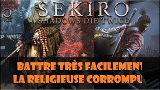 Sekiro  Battre très facilement la religieuse corrompue  FR [upl. by Jeannie]