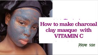 DIY Charcoal amp Clay mask with Vitamin C [upl. by Yensehc]