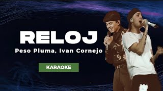 RELOJ  Peso Pluma × Ivan Cornejo  KARAOKE [upl. by Landes767]