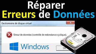 COMMENT REPARER ERREUR DE DONNEES CONTROLE REBONDANCE CYCLIQUE WINDOWS 1011 [upl. by Fraze]