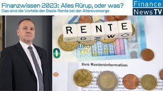 Finanzwissen 2023 Alles Rürup oder was Vorteile der BasisRente bei der Altersvorsorge [upl. by Trula]