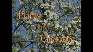 Plants and the Cherokee 2001 [upl. by Aivull]