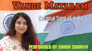 Vande Mataram  National Song of India  Performed by Shirin Soraiya  শিরিন সোরাইয়া [upl. by Ahsinek]