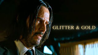 John Wick  Glitter amp Gold [upl. by Springer]