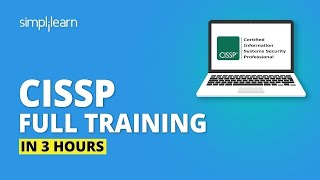 CISSP Full Training Masterclass In 3 Hours  CISSP Training Video 2022  CISSP Tutorial Simplilearn [upl. by Ydok]