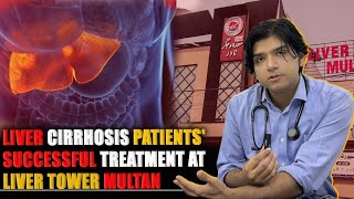 Liver Cirrhosis Patientssuccessful Treatment at Liver Tower Multan [upl. by Loutitia]