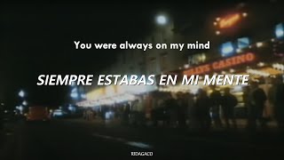 Always on my Mind  Pet Shop Boys  LETRA ESPAÑOL  INGLÉS [upl. by Inus]