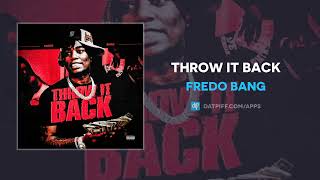 Fredo Bang  Throw It Back AUDIO [upl. by Ellehsar]