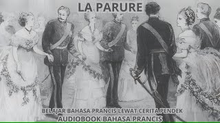 La Parure  Guy de Maupassant  Audiobook  Belajar Bahasa Prancis [upl. by Niuq64]