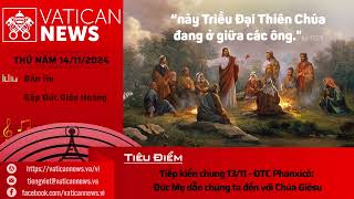 Radio thứ Năm 14112024  Vatican News Tiếng Việt [upl. by Odawa679]