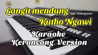 LANGIT MENDUNG KUTHO NGAWI  Karaoke keroncong Nada wanita [upl. by Fritze]