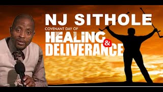 NJ Sithole  Covenant Day of HEALING amp DELIVERANCE [upl. by Ardra]