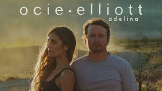 Ocie Elliott  Adelina Official Audio [upl. by Publia1]