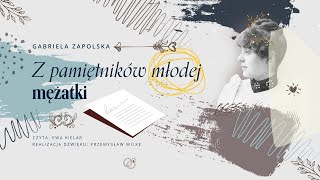 Z pamiętników młodej mężatki  Gabriela Zapolska  Audiobook [upl. by Tierney253]