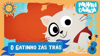 O Gatinho Zás Trás 😸🎶  Palavra Cantada  Cenas Infantis [upl. by Carline]