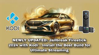 NEWLY UPDATED Jailbreak Firestick 2024 with Kodi – Install the Best Build for Ultimate Streaming [upl. by Biddle]